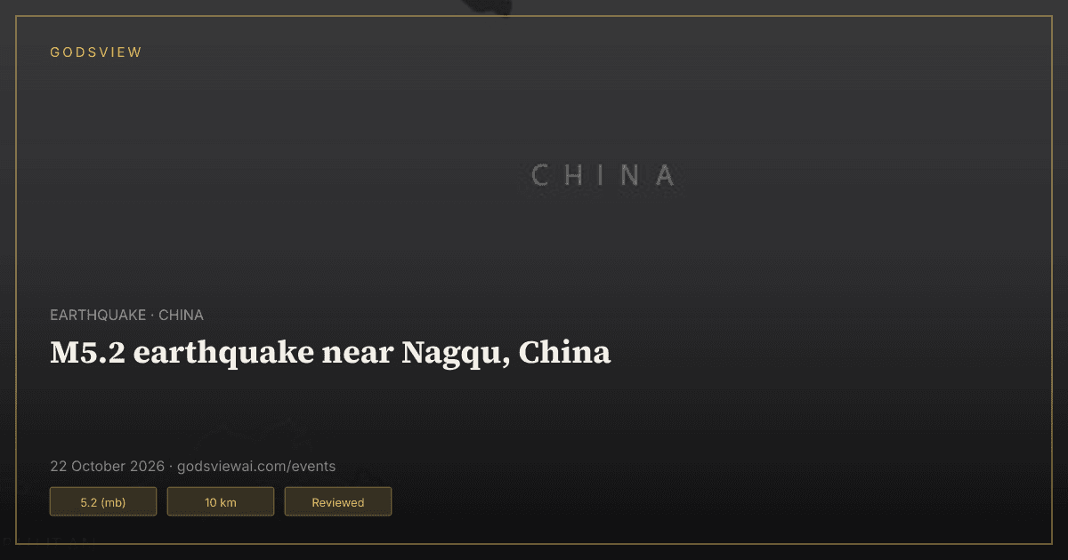 Map of M5.2 earthquake near Nagqu, China