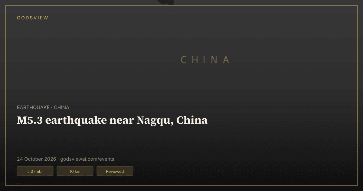 Map of M5.3 earthquake near Nagqu, China